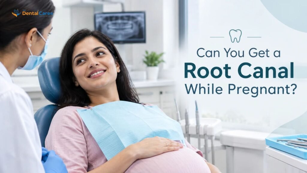 Can You Get a Root Canal While Pregnant?